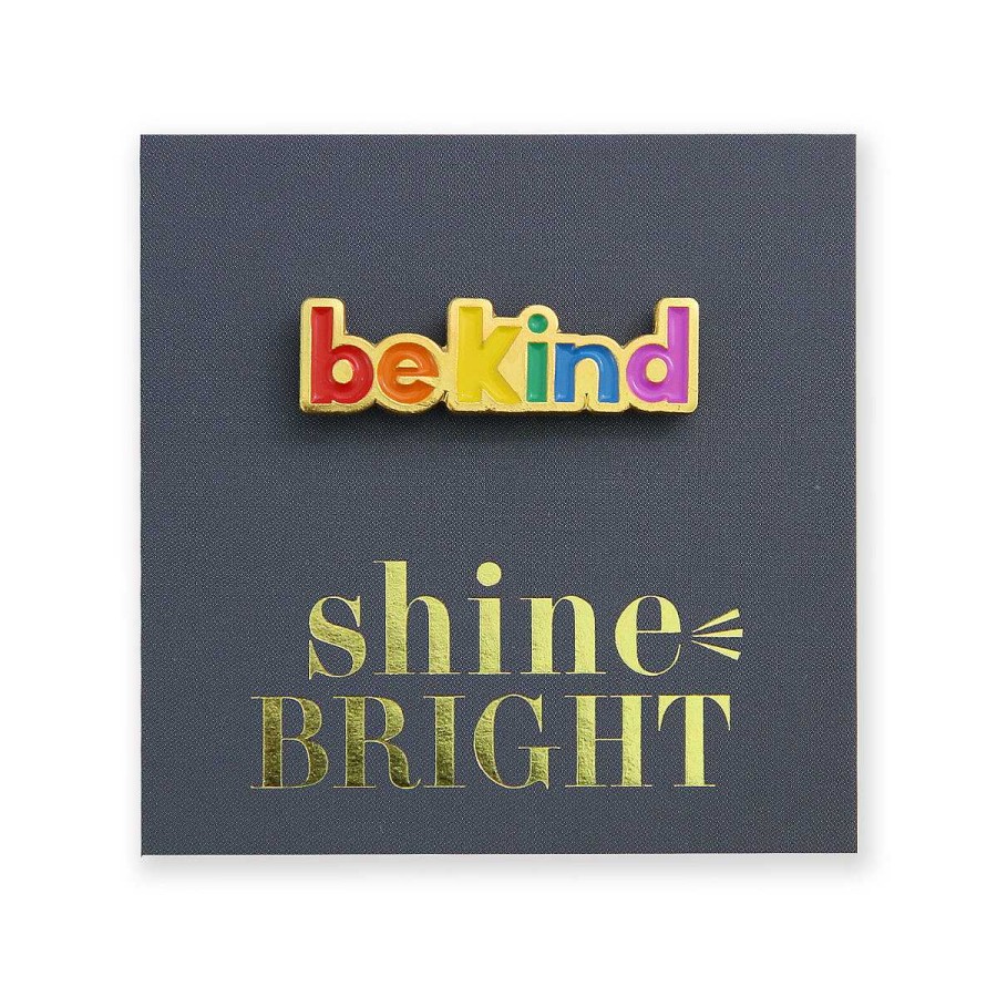 Accessories Accessories | Lovely Pins! Shine Bright - Be Kind Enamel Badge Pin - (10322)